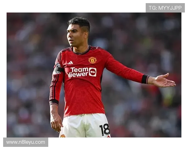 卡塞米罗加盟曼联:重塑中场核心,红魔迎来转折点